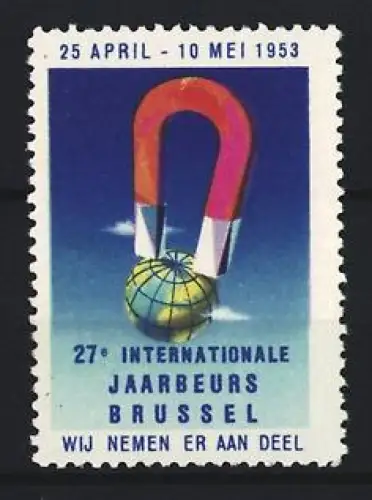Reklamemarke Brüssel, 27e Internationale Jaarbeurs 1953, Magnet über Globus