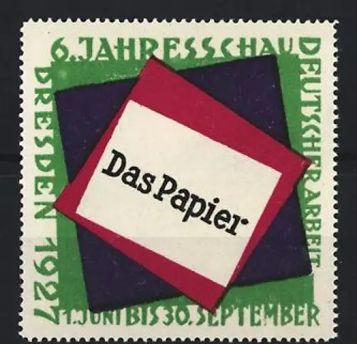 Reklamemarke Dresden, 6. Jahresschau Deutscher Arbeit 1927, Das Papier, geometrische Formen
