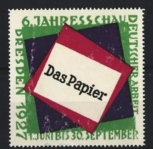 Reklamemarke Dresden, 6. Jahresschau Deutscher Arbeit 1927, Das Papier