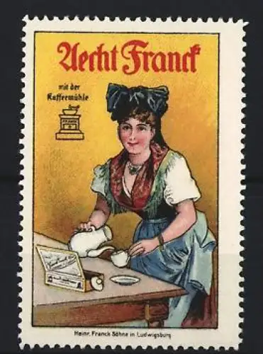 Reklamemarke Aecht Franck Kaffee, Frau in Tracht mit Kaffeekanne