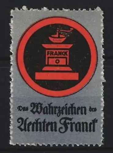 Reklamemarke Aecht Franck Kaffee, Kaffeemühle