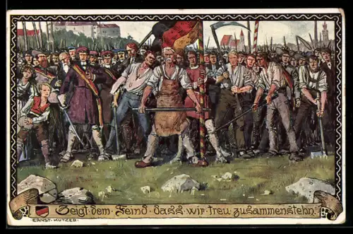 Künstler-AK Ernst Kutzer: Zeigt dem Feind, dass wir treu zusammenstehn, Bewaffnete