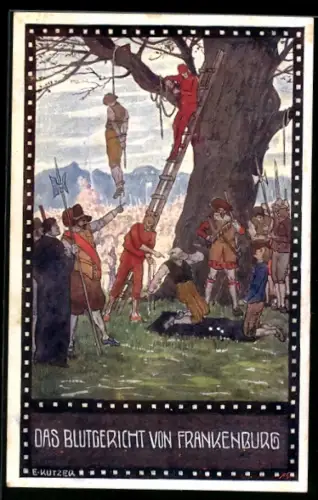 Künstler-AK Ernst Kutzer: Im Zeichen der Religion, Blutgericht von Frankenburg