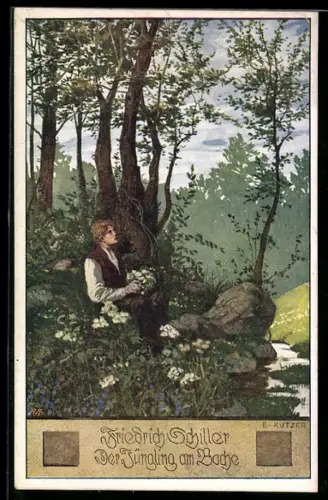 Künstler-AK Ernst Kutzer: Friedrich Schiller - Der Jüngling im Bache