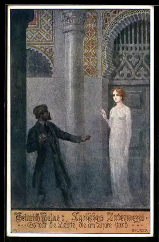 Künstler-AK Ernst Kutzer: Heinrich Heine, Lyrisches Intermezzo, Es war die Liebste, die am Tore stand