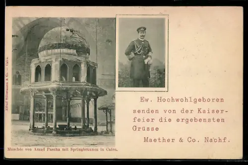 AK Cairo, Moschee von Assad Pascha mit Springbrunnen, Portrait Kaiser Wilhelm II. in Uniform