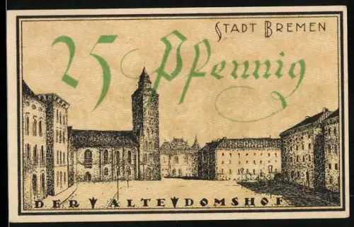Notgeld Bremen 1921, 25 Pfennig, Der Alte Domshof mit Wappen von Bremen