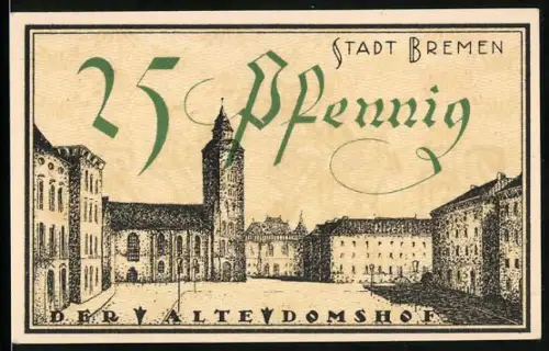 Notgeld Bremen 1921, 25 Pfennig, Der Alte Domshof, Stadtwappen