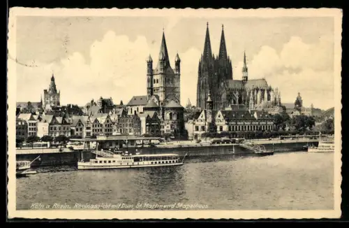AK Köln a. Rhein, Rheinansicht mit Dom, St. Martin und Stapelhaus