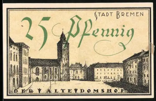 Notgeld Bremen 1921, 25 Pfennig, Alter Domshof und Wappen von Bremen