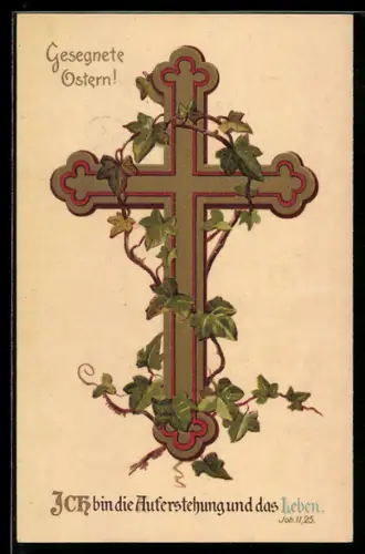 AK Sinnspruch Ich bin die Auferstehung und das Leben, Kreuz mit Blätterranken