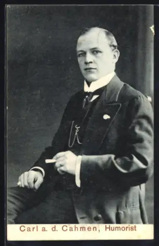 AK Humorist Carl a. d. Cahmen, Portrait mit Zigarette