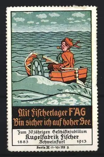 Reklamemarke Schweinfurt, Kugelfabrik Fischer, Kugellager Marke F*AG, Seemann mit Steuerrad auf hoher See
