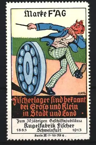 Reklamemarke Schweinfurt, Kugelfabrik Fischer, Kugellager Marke F*AG, Mann mit Kugellager