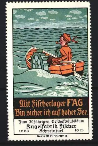 Reklamemarke Schweinfurt, Kugelfabrik Fischer, Kugellager Marke F*AG, Fischer auf hoher See