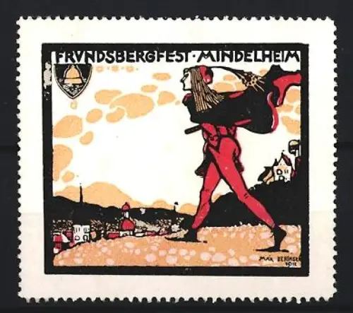 Künstler-Reklamemarke sign. Max Beringer: Mindelheim, Frundsbergfest, Mann vor einem Ort