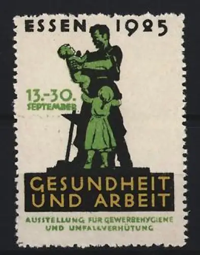 Reklamemarke Essen, Ausstellung für Gewerbehygiene und Unfallverhütung 1925, Arbeiter mit Kindern
