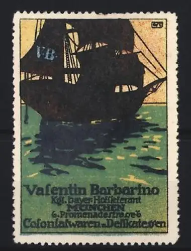 Reklamemarke München, Valentin Barbarino, Colonialwaren und Delikatessen, Schiffssilhouette