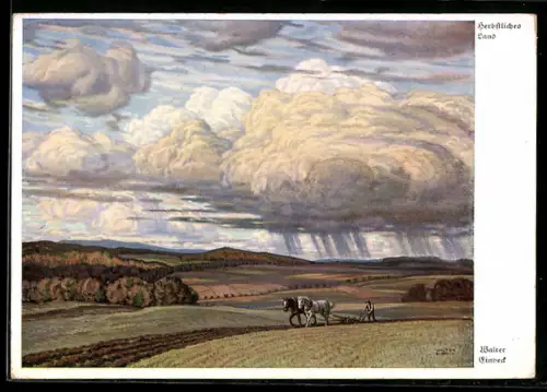 Künstler-AK Walter Einbeck: Bauer pflügt sein Feld, Herbstliches Land