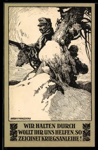 Künstler-AK Anton Karlinsky, Kriegsanleihe, Wir Halten Durch, Soldaten im Gefecht