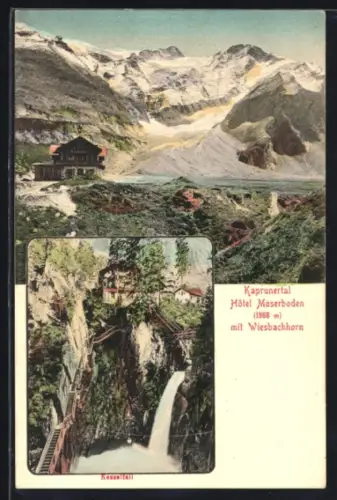 AK Kaprunertal, Hotel Moserboden mit Wiesbachhorn, Kesselfall