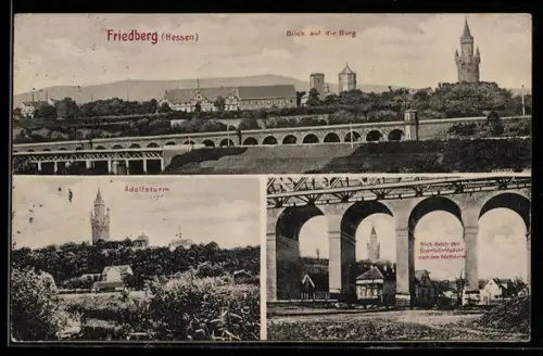 AK Friedberg /Hessen, Burg, Adolfsturm, Eisenbahnviadukt