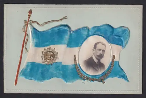 Stoff-Präge-AK Präsident von Argentinien Jose Figueroca Alcorta und argentinische Flagge