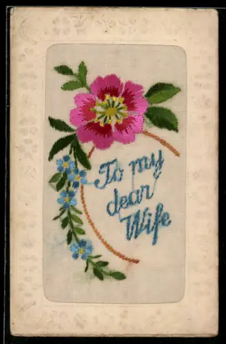 Seidenstick-AK Rose u. Vergissmeinnicht, Schriftzug To my dear Wife, Ornament-Rahmen