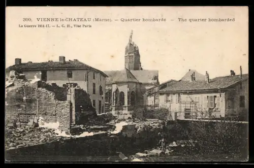 AK Vienne-le-Château /Marne, Quartier bombardé