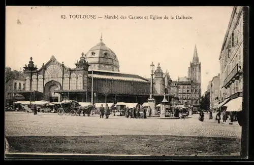 AK Toulouse, Marché des Carmes et Eglise de la Dalbade
