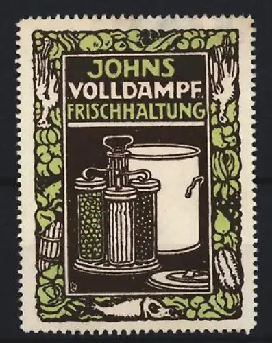 Reklamemarke Johns Volldampf Frischhaltung, Konservierungsmittel
