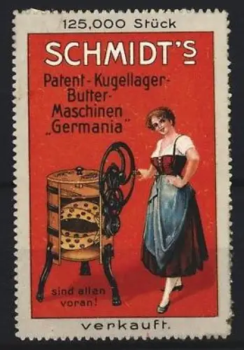 Reklamemarke Schmidt`s, Patent-Kugellager Butter-Maschinen Germania, Buttermaschine