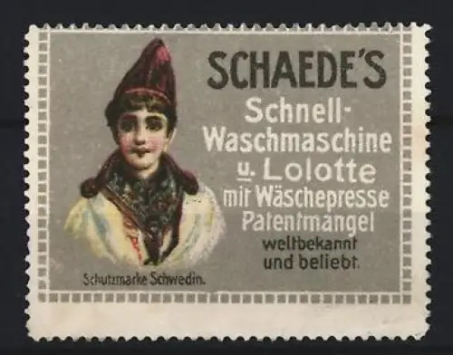 Reklamemarke Schaede`s, Schnell-Waschmaschine u. Lolotte, Schutzmarke Schwedin