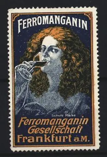 Reklamemarke Frankfurt a.M., Ferromanganin Gesellschaft, Frau mit Glas