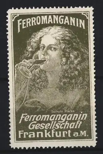 Reklamemarke Frankfurt a.M., Ferromanganin Gesellschaft, Frau mit Glas