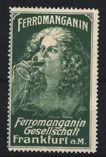 Reklamemarke Frankfurt a.M., Ferromanganin Gesellschaft, Frau mit Glas