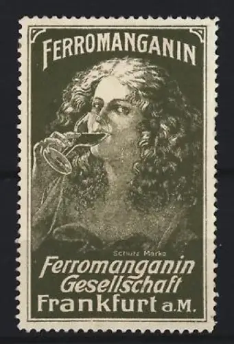 Reklamemarke Frankfurt a.M., Ferromanganin, Frau mit Glas