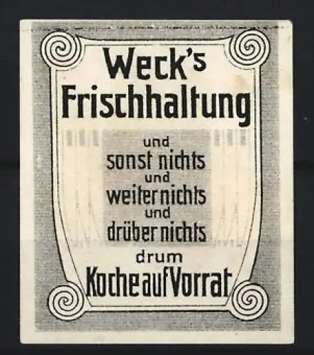 Reklamemarke Weck`s Frischhaltung, Koche auf Vorrat, Spiralmuster