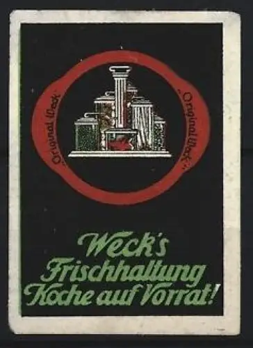 Reklamemarke Weck, Frischhaltung, Einmachgläser