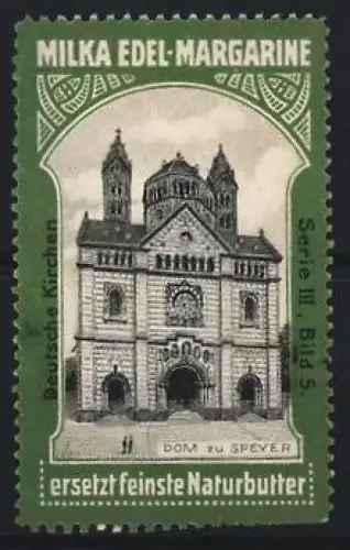 Reklamemarke Speyer, Milka, Edel-Margarine, Dom zu Speyer