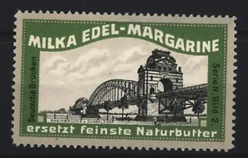 Reklamemarke Düsseldorf, Milka, Edel-Margarine, Rheinbrücke
