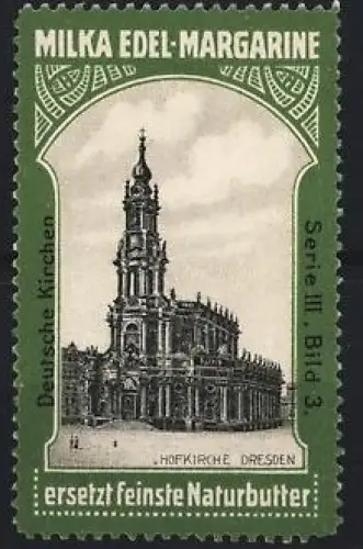 Reklamemarke Dresden, Milka, Edel-Margarine, Hofkirche Dresden