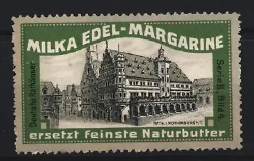 Reklamemarke Rothenburg, Milka, Edel-Margarine, Rathaus