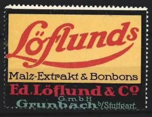 Reklamemarke Grunbach b. Stuttgart, Ed. Löflund & Co., Malz-Extrakt & Bonbons, Schriftzug