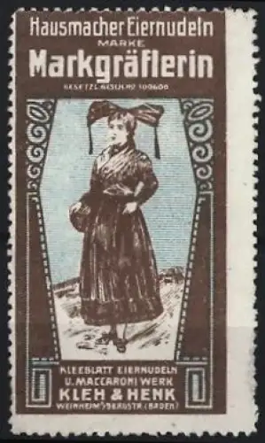 Reklamemarke Weinheim, Kleh & Henk, Eiernudeln Marke Markgräflerin, Frau in Tracht