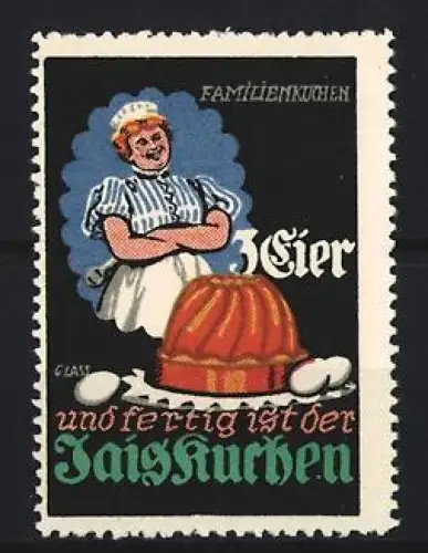 Künstler-Reklamemarke Franz Paul Glass, Familienkuchen, Jaiskuchen, Frau mit Kuchenform
