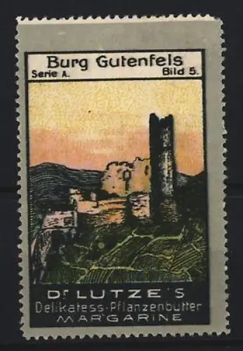 Reklamemarke Dr. Lutze`s Delikatess-Pflanzenbutter, Margarine, Burgruine Gutenfels