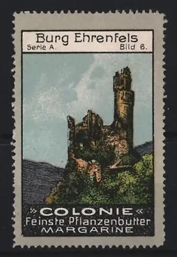 Reklamemarke Burg Ehrenfels, Colonie, Feinste Pflanzenbutter, Burgruine