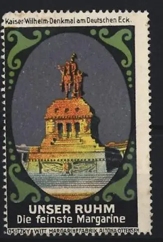 Reklamemarke Deutsches Eck, Unser Ruhm, Die feinste Margarine, Kaiser-Wilhelm-Denkmal