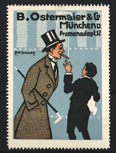 Künstler-Reklamemarke Stadler, München, B. Ostermaier & Co, Herr mit Zylinder und Zigarre